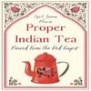 Proper Indian Tea by Cyril James Morris Paperback Book 9781836284192