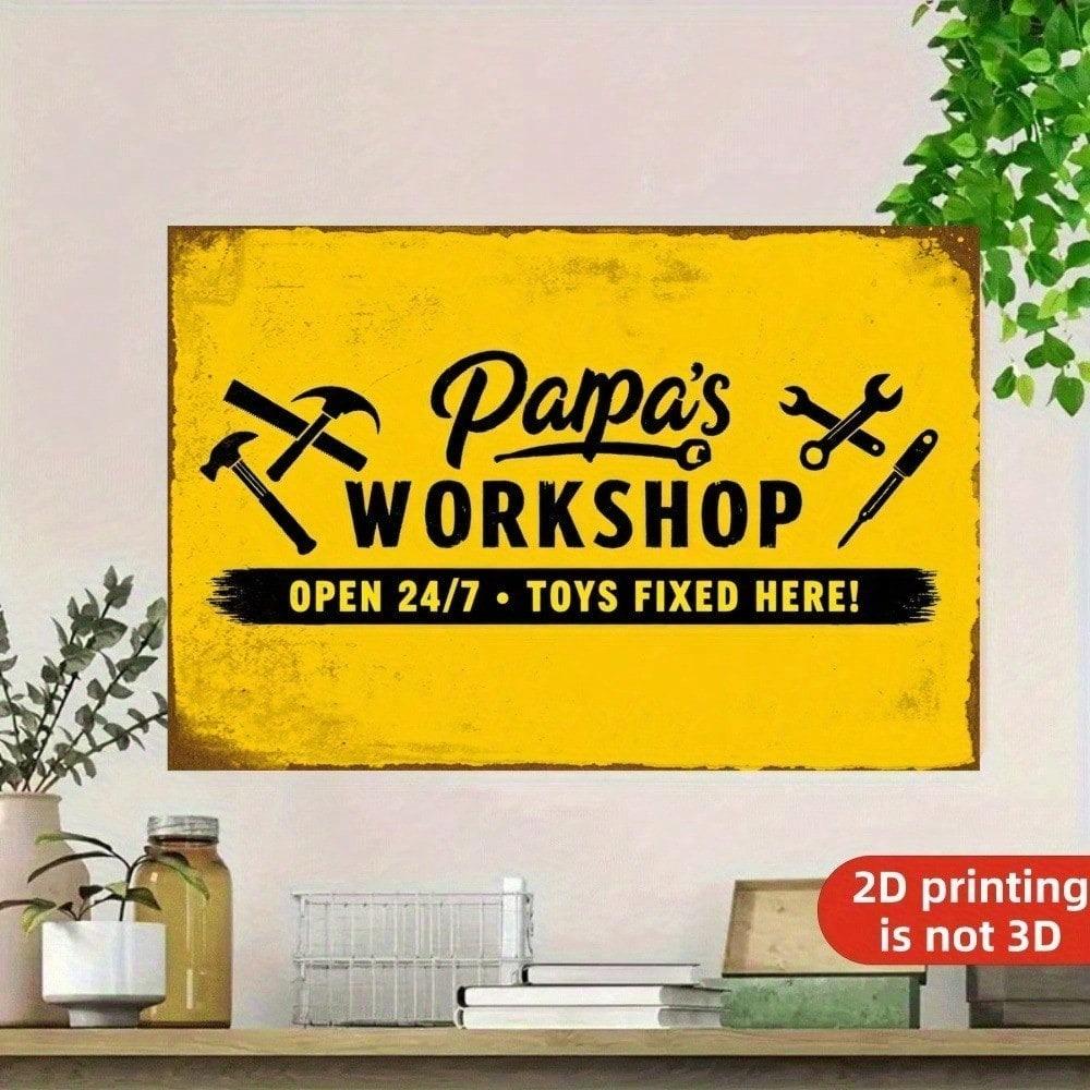 Vintage Papa's Workshop 2D Metal Sign Rustic Garage Wall Art For Men Dad Antique Flat Decor No Electricity