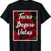 TACOS BEFORE VATOS RED ROSES WOMEN T SHIRT T-Shirt