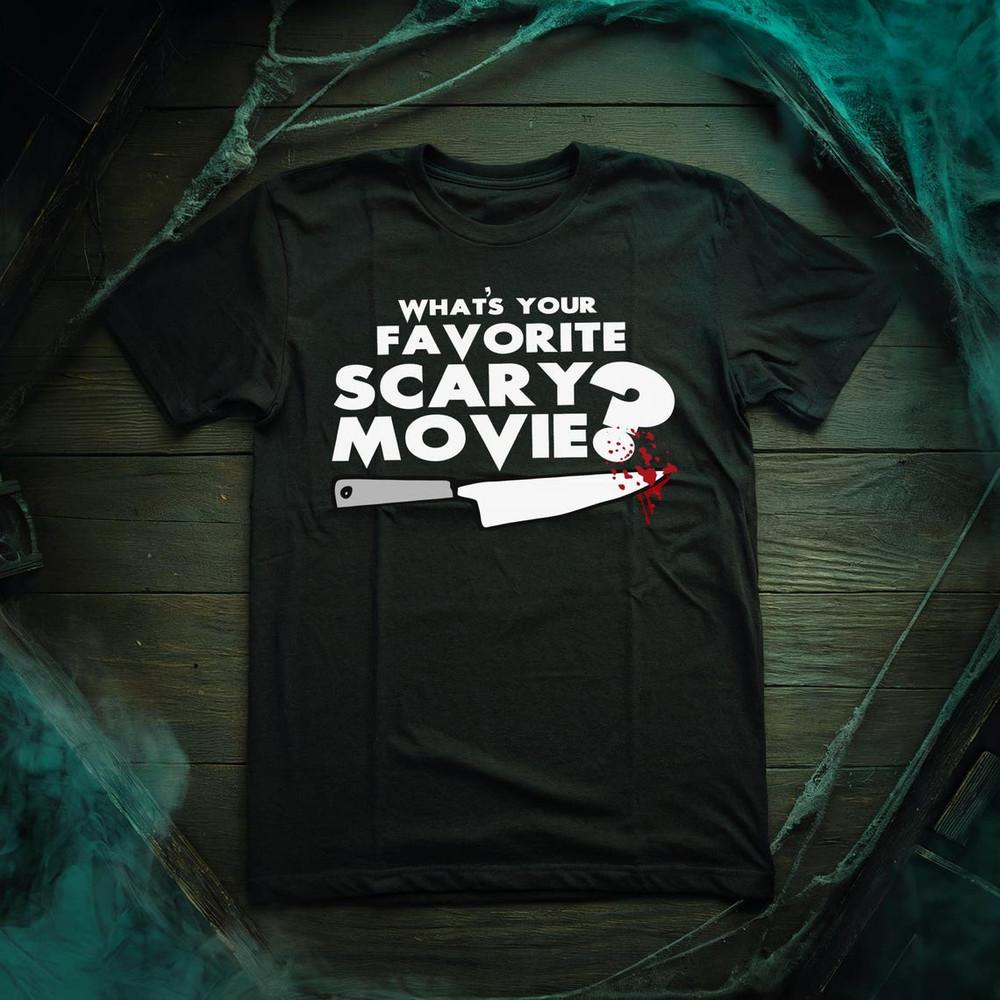 

What s Your Favorite Scary Movie Scream Inspired Horror unisex T-Shirt 3XL