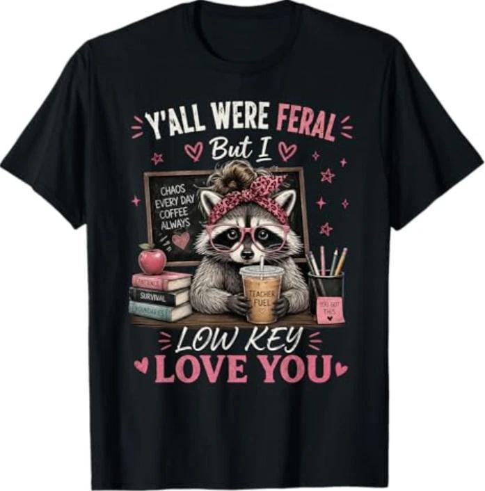 

Y all were Feral - But I Low Key Love You Raccoon Iced Coffee T-T-Shirt 2XL