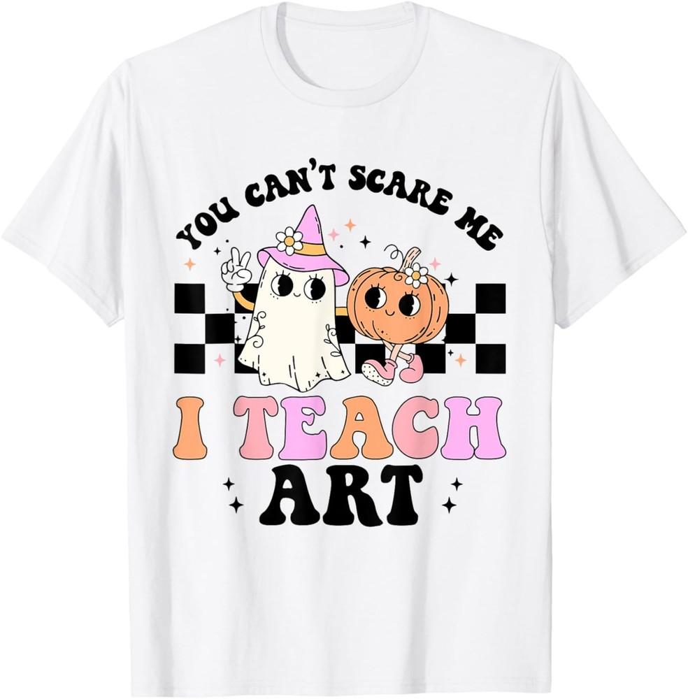 You Can't Scare Me I Teach Art Retro Teacher Ghost Halloween T-Shirt Unisex T-Shirt