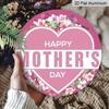 2D Flat Aluminum Mother's Day-Themed Wall Decor 7.87 Inches X 7.87 Inches A Gift for Mom Perfect for Hanging on Front Doors, Porches, Indoors, and