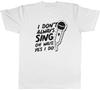 Unisexs T Shirt Funny I Dont Always Sing Unisex Tee Gift
