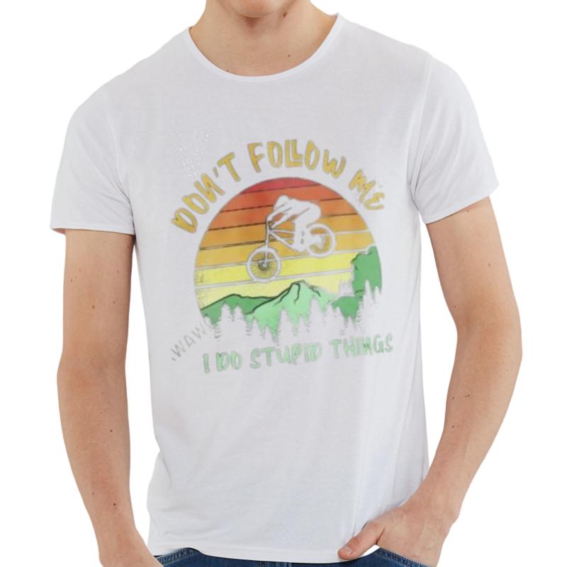 Dont Follow Me I Do Stupid Things Biking  Mountain Biker TShirt Aesthetic Clothes Oversized TShirts Mens Plain TShirts