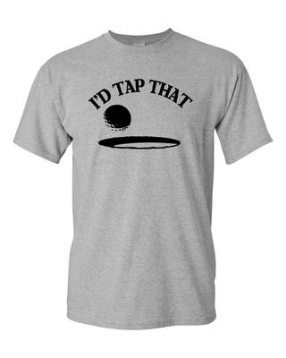 I'd Tap That Adult Tee Men Golf Humor Sarcastic Funny T Shirt Unisex T-Shirt