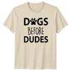 Dogs Before Dudes Dogs Animals Unisexs TShirt Unisexs Tee Graphic Top Pet Owner