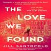 The Love We Found by Jill Santopolo Hardback Book 9780008737313