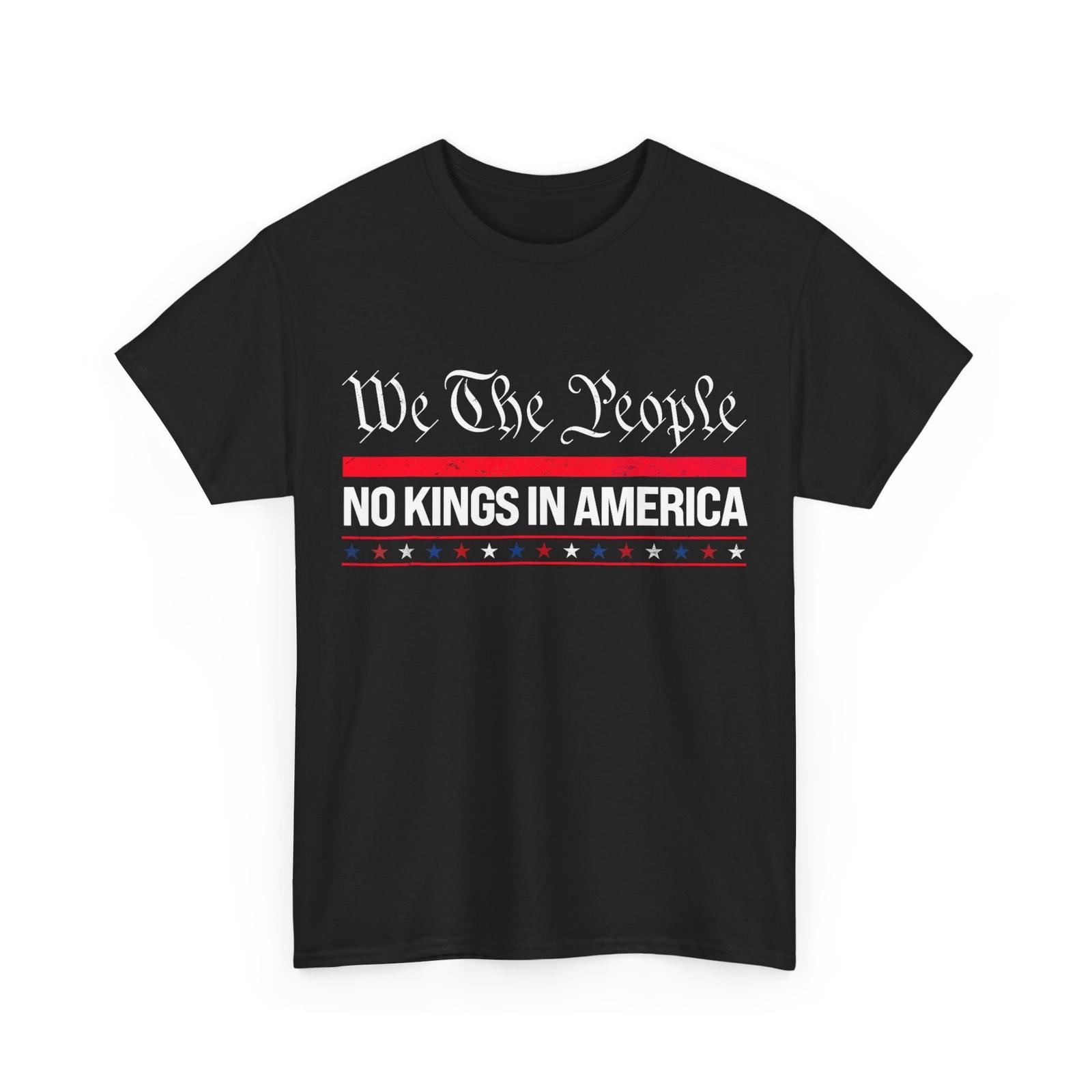 No Kings In America We The People Shirt, Political Men T-shirt XXL