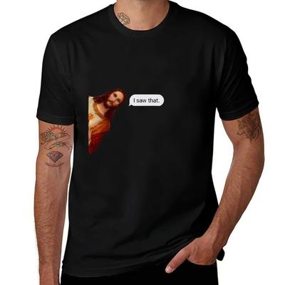 Jesus I Saw That Text T-Shirt T Shirts for Man Graphic Funny Man T Shirt Heavy Cotton T Shirts for Man Cotton Funny T-Shirt