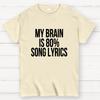 My Brain Is 80% Song Lyrics Unisex 100% Cotton Summer Casual Cool Loose T-Shirt