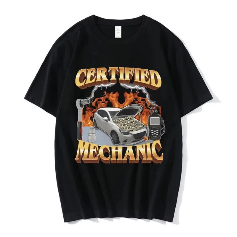 

Fashion Certified Mechanic Meme Graphic T-Shirt Men Women s Hip Hop T-shirts Casual Short Sleeve Oversized high quality soft tee 4XL