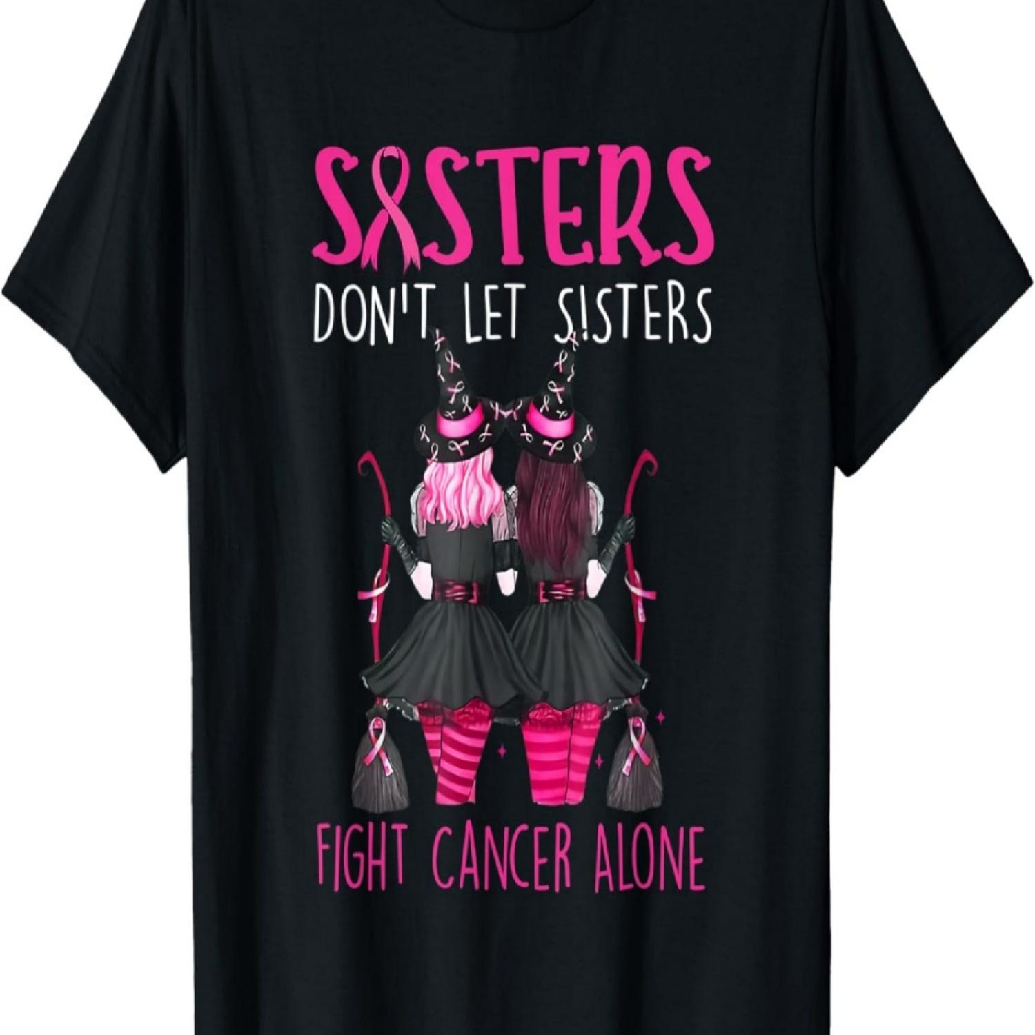 Sisters Don t Let Sisters Fight Cancer Alone Breast Cancer T-Shirt S чёрный