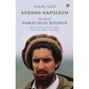 AFGHAN NAPOLEONTHE LIFE OF AHMAD SHAH MASSOUD