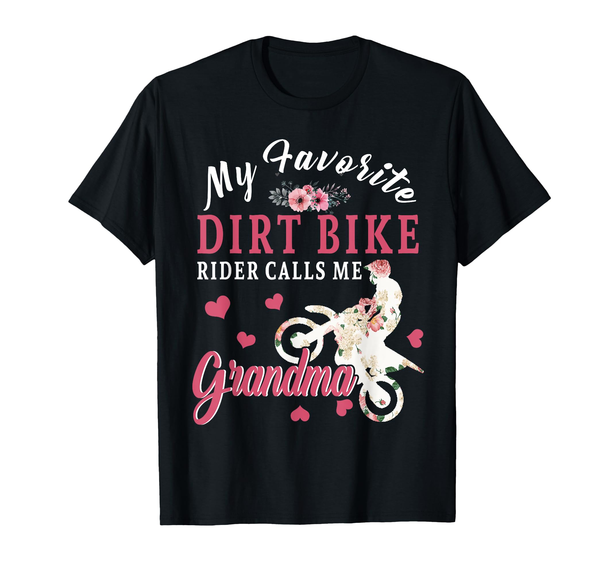 

My Favorite Dirt Bike Rider Calls Me Grandma Mother s Day T-Shirt