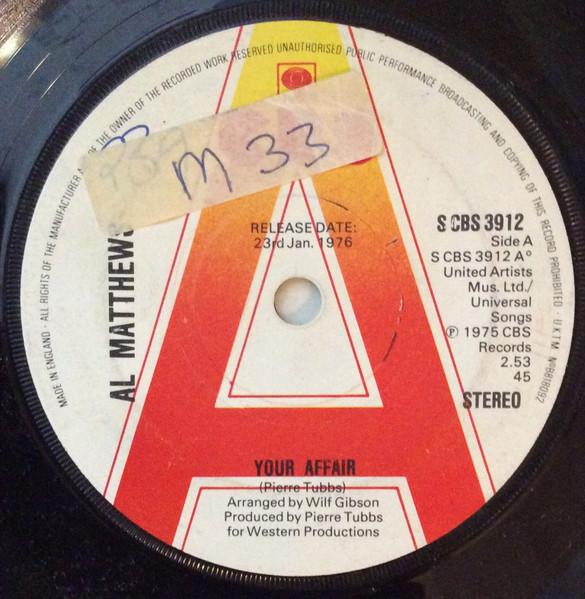 

7inch Record AL MATTHEWS - Your Affair SCBS3912PROMO CBS 1975 UK Soul/Funk Used
