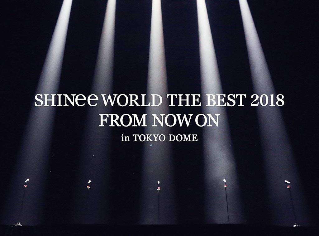 SHINee WORLD THE BEST 2018 ~FROM NOW ON~ In TOKYO DOME (First Press Limited Edition) [Blu-ray]