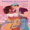Just Our Luck by Denise Williams Paperback Book 9780593641439