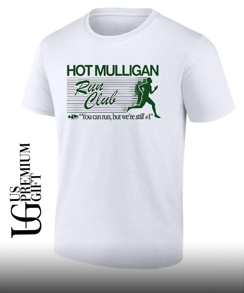 Hot Mulligan run club you can run but were still 1 shirt Unisex S-5XL Unisex T-Shirt L