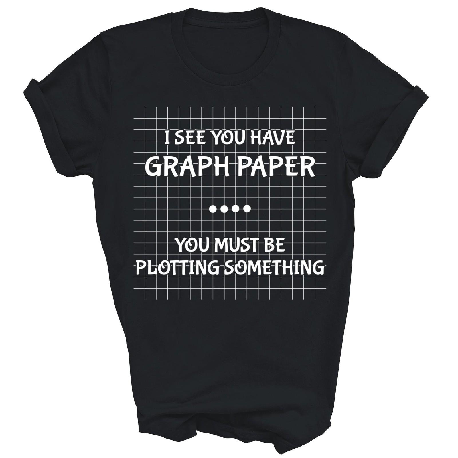 Funny Math Teacher Joke Math Quotes Shirt Gift Unisex T-Shirt S