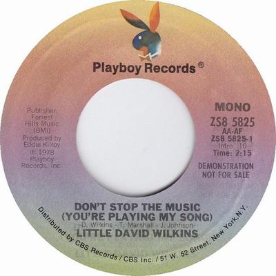 Disque 7 pouces LITTLE DAVID WILKINS Dont Stop The Music Youre Playin ZS85825PROMO PLAYBOY 1978 US CountryFolk Occasion