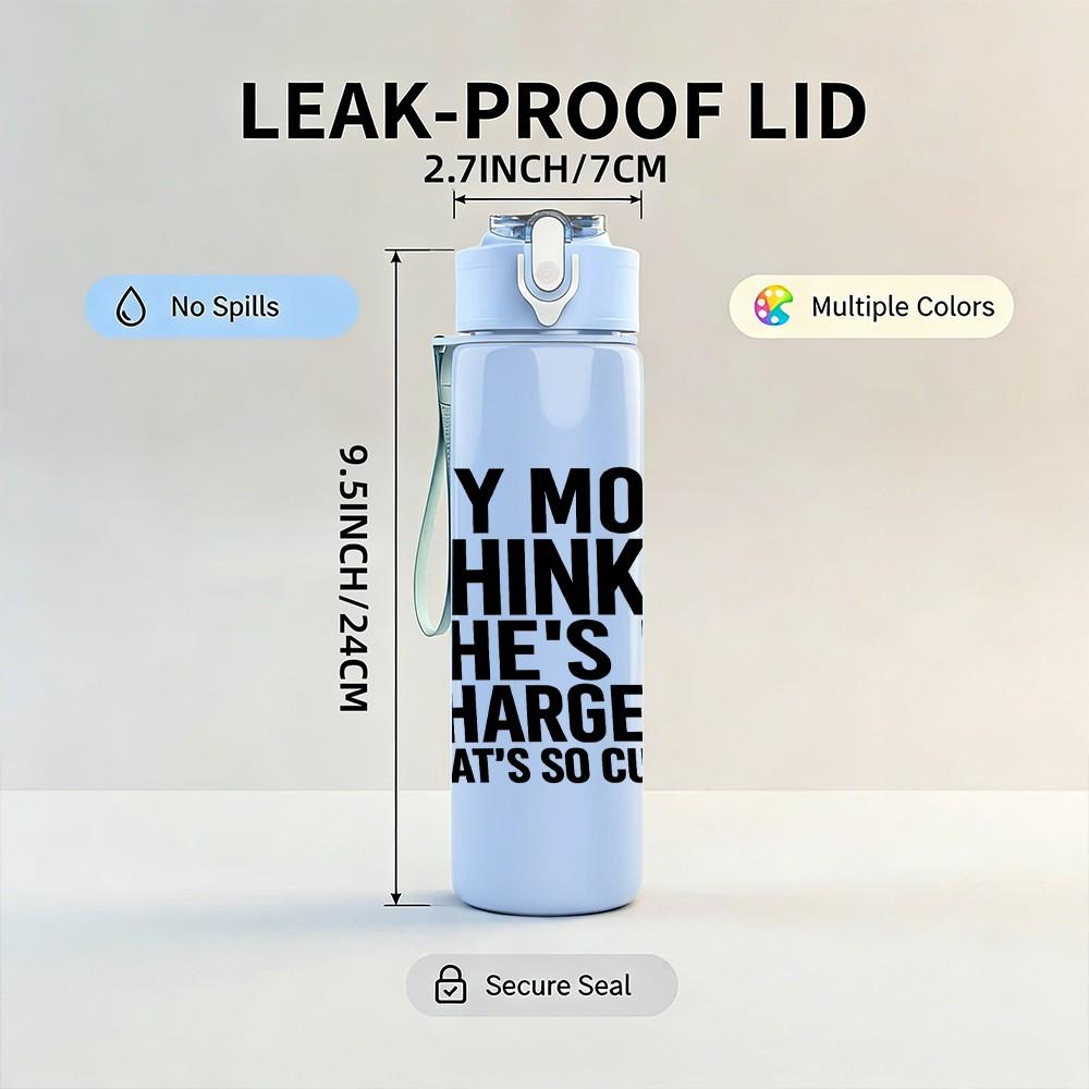 1PC My Mom Thinks She Is In Charge Quote Print 750ml Color Plastic Sports Water Bottle Leakproof Flip Straw Lid Suitable for Sports Office Home Use