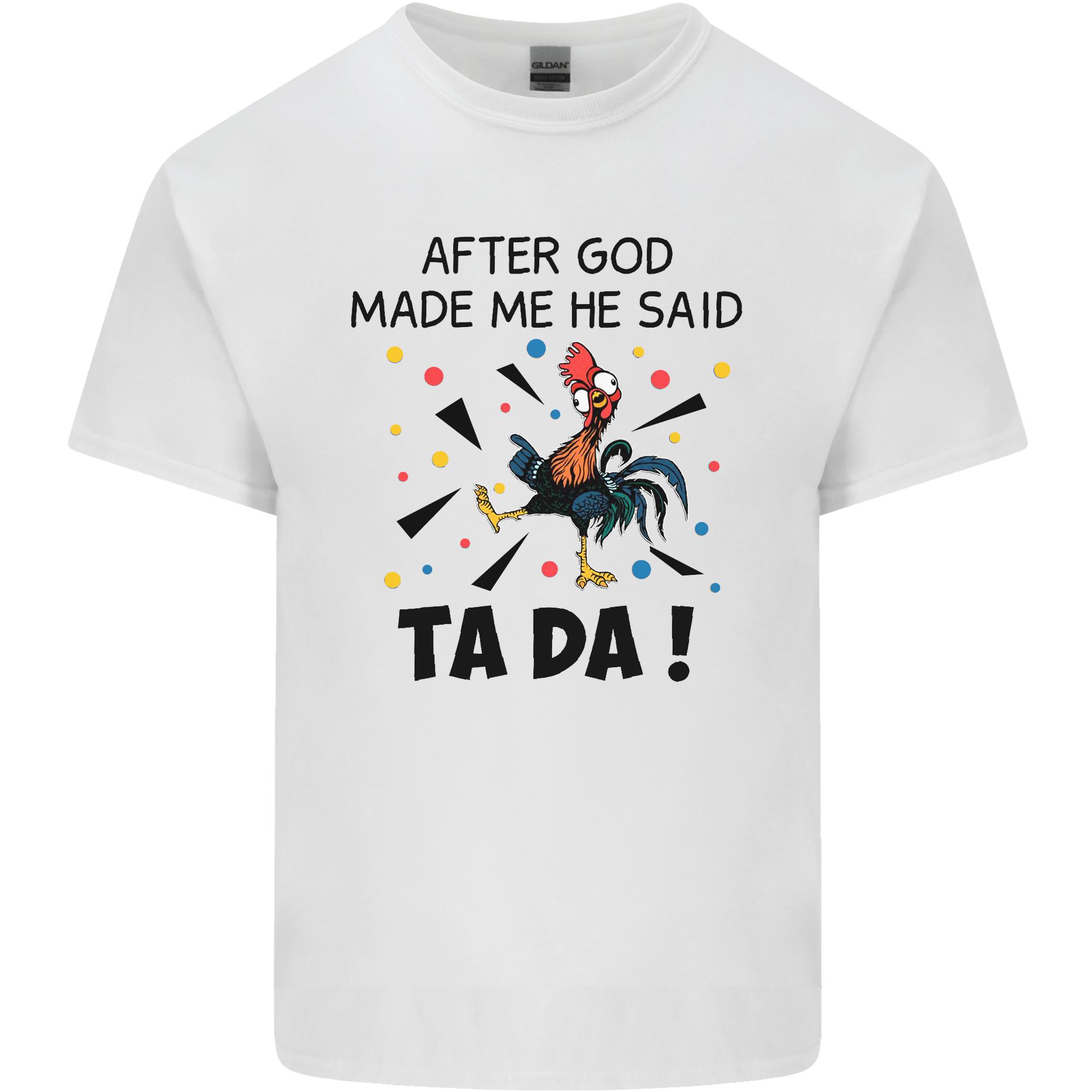 After God Made Me He Said TA DA Funny Unisexs Light Cotton TShirt S