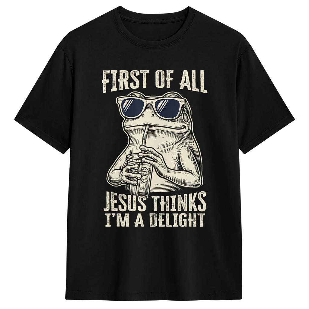 First Of All Jesus Thinks Im A Delight Frog Meme Tshirt Male Streetwear T Shirts Beach Oneck Popular Tee Shirt Wholesale