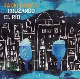 CD RADIO TARIFA - Cruzando El R?o 796292 Nonesuch, World 2000 US Latin Used