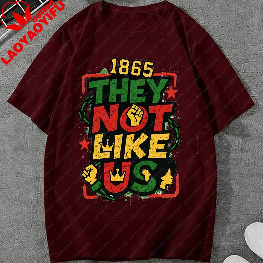 Juneteenth 1865 They Not Like Us Graphic TShirt Unisex Women African American Pride Black Power Tee Cotton Top for Juneteenth Gift