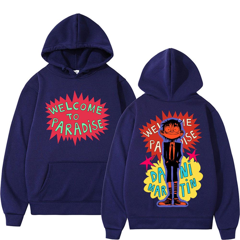 Dani Martin Welcome To Paradise Funny Hoodies Unisex Fashion Vintage Gothic Sweatshirts Streetwear