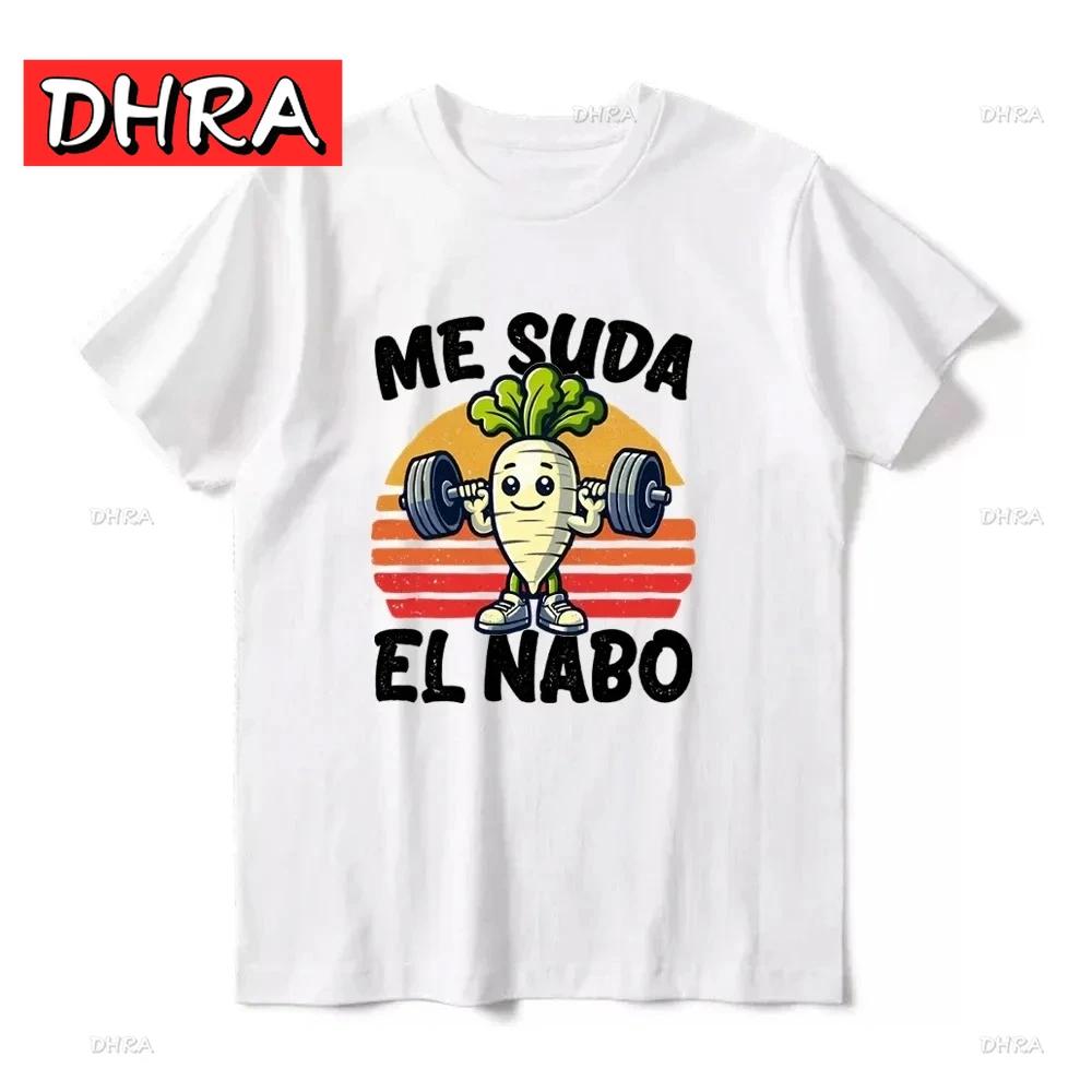 Me Suda El Nabo Divertida Friki Gimnasio Fitness Camiseta Spanish Jokes Tshirt Graphic Tee Casual Men Cool Streetwear Women Tops