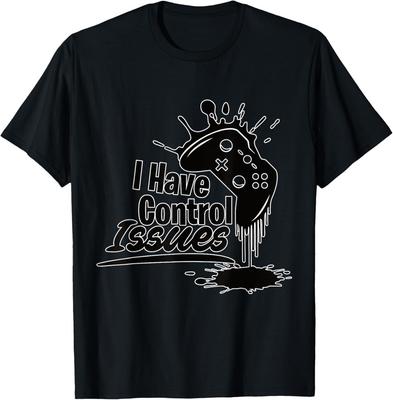 I Have Control Issues - Funny Gaming Saying Gamer T-Shirt Unisex T-Shirt