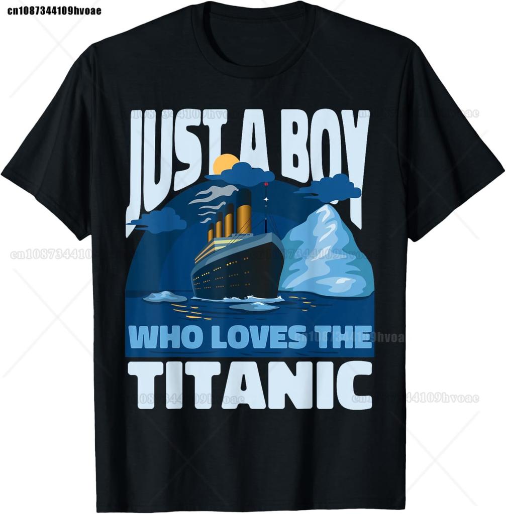 Novelty Boys Who Just Love The Sailing Titanic T Shirts Graphic Cotton Birthday Gifts Summer Style T-shirt Unisexs Clothing