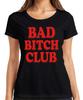 Bad Bitch Club Confident Sassy Unisex Gift Birthday Ladies Tshirt