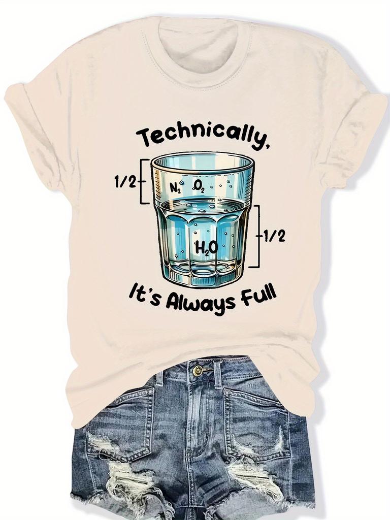 Science Graphic Tee Womens Technically Its Always Full Chemistry Graphic Printed TShirt Casual Round Neck Top Women Clothes