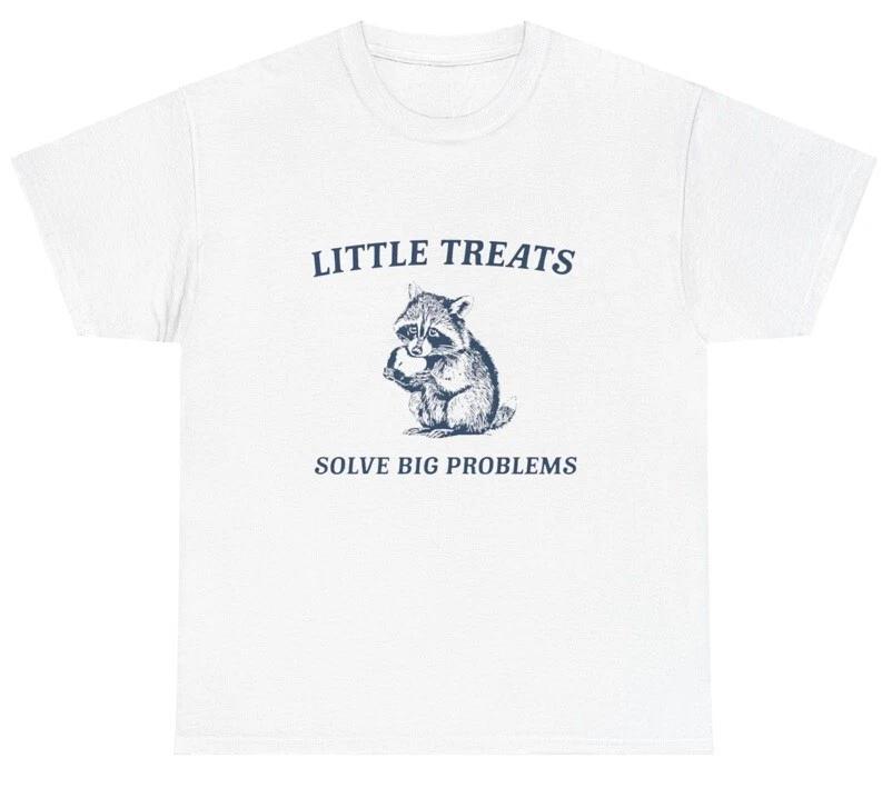 

Little Treats Solve Big Problems Raccoon T Shirt Funny Meme Humor Silly Tee S