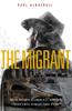 Libro The Migrant : Crossing Borders Does Not Always Lead You Further from Home