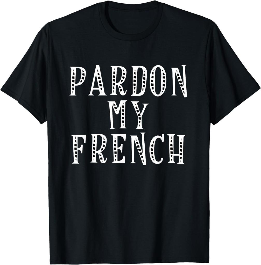 Funny Pardon My French T-Shirt
