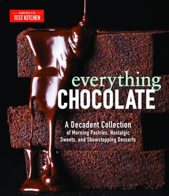 The Everything Chocolate : A Decadent Collection of Morning Pastries, Nostalgic Sweets, and Showstopping Desserts Book