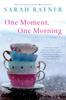 The One Moment, One Morning : A Novel Book