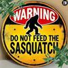 QuirkySasquatchCraft Not Feed Bigfoot Metal Sign Wall Art Decor
