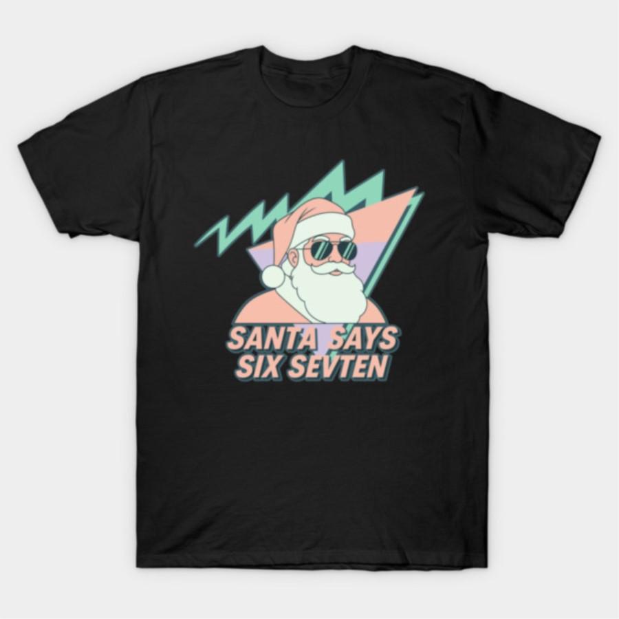 

Santa-Says-Six-Seven T-shirt For Men Women 100% Cotton T Shirts Short Sleeve Tops 1028-3 4XL