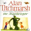 Mr MacGregor by Alan Titchmarsh Paperback Book 9780743478472