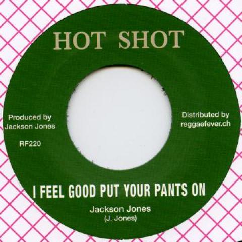 

7inch Record JACKSON JONES - I Feel Good Put Your Pants On / Fee RF220 Hot Shot/Reggae 1981 Switzerlan Reggae, Ska & Dub Used