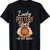 Lucky Pottery Shirt Do Not Wash Ceramic T-Shirt