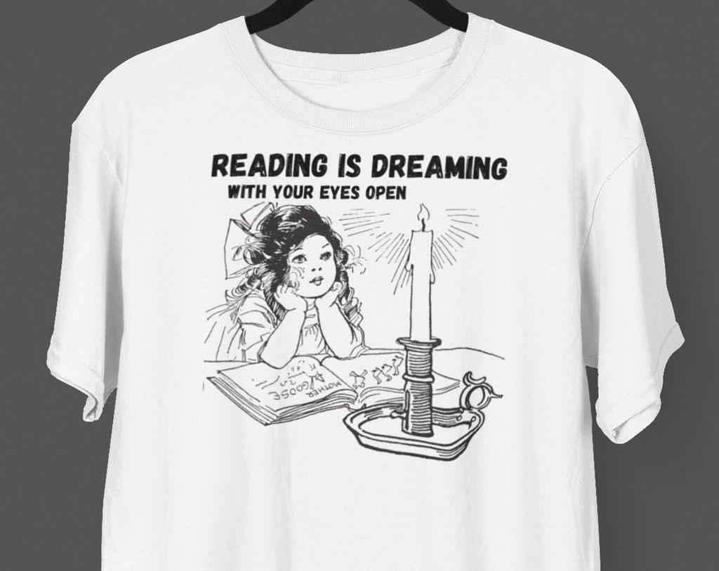 Reading Is Dreaming With Your Eyes Open T shirt, Book Lover Shirt Gift For Teacher, Librarian T shirt, Reading Teacher Shirt