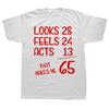 Awesome Funny 65th Birthday Gift 65 Years Old T Shirts Graphic Cotton Streetwear Short Sleeve Summer Style TShirt Unisexs Clothing