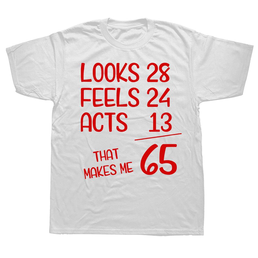 Awesome Funny 65th Birthday Gift 65 Years Old T Shirts Graphic Cotton Streetwear Short Sleeve Summer Style TShirt Unisexs Clothing