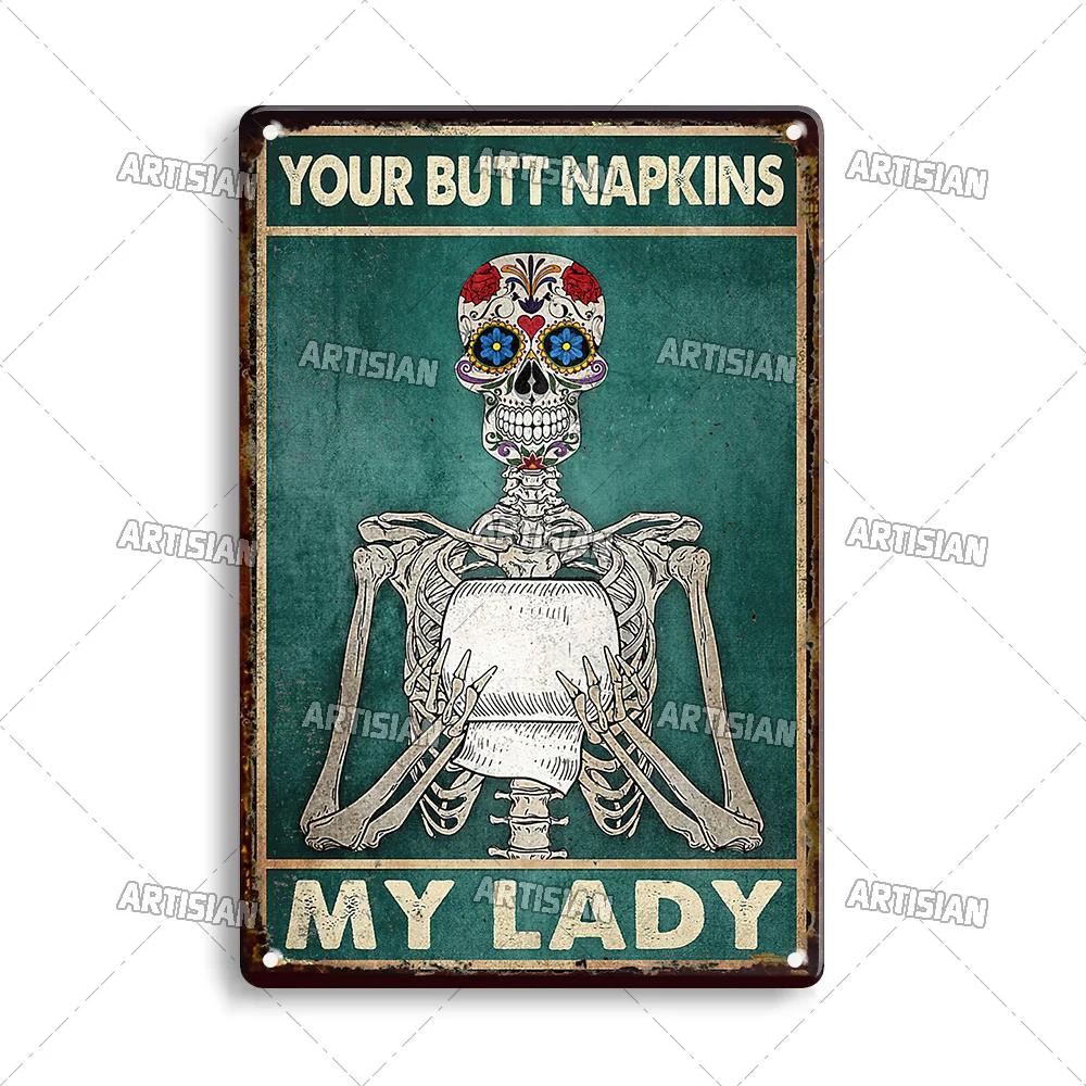 Artisian Your Butt Napkins Skeleton Metal Sign Funny  Tin Plaque Bathroom Toilet Washing Room Decorative Poster Wall Decor